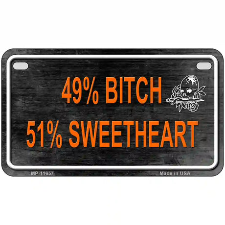 49 Percent Bitch 51 Percent Sweet Novelty License Plate 7" x 4" (MP)