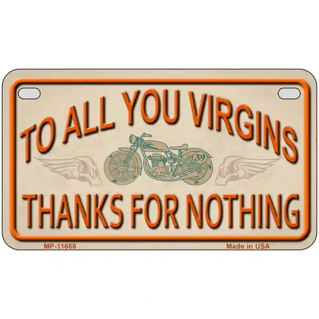 To All You Virgins Novelty License Plate 7" x 4" (MP)