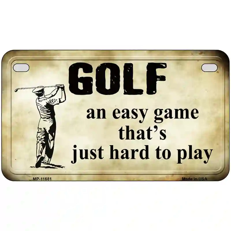 Golf An Easy Game Novelty License Plate 7" x 4" (MP)