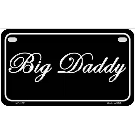 Big Daddy Novelty License Plate 7" x 4" (MP)