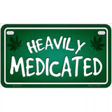 Heavily Medicated Novelty License Plate 7" x 4" (MP)