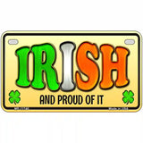 Irish and Proud Novelty License Plate 7" x 4" (MP)