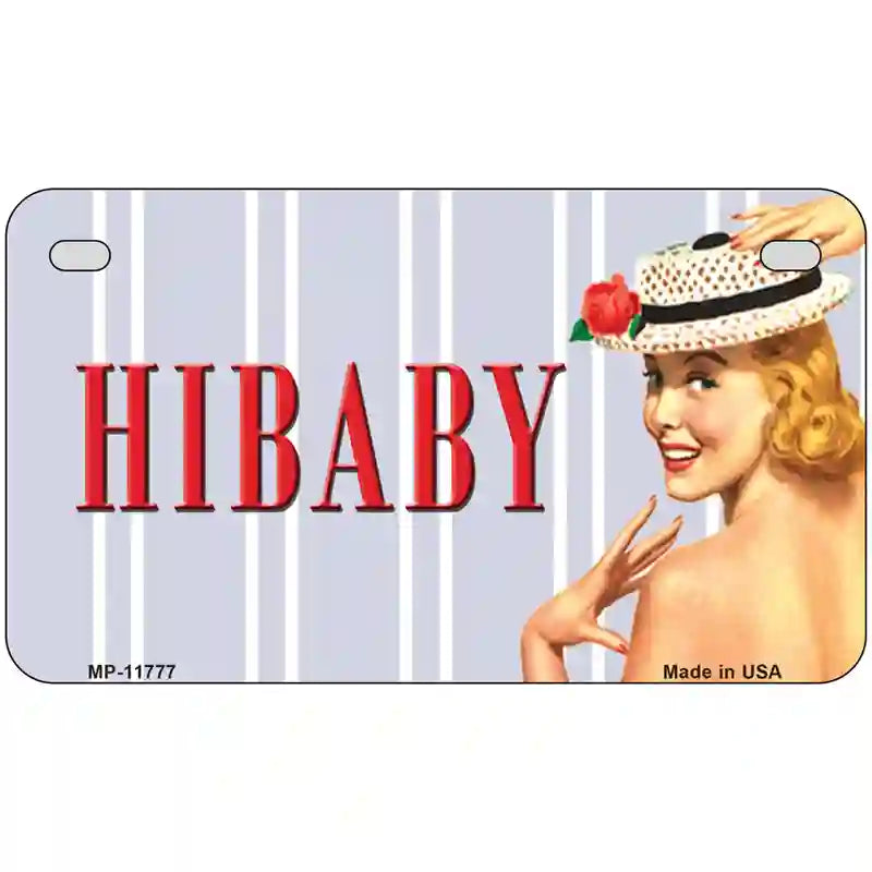 Hi Baby Vintage Pinup Novelty License Plate 7" x 4" (MP)