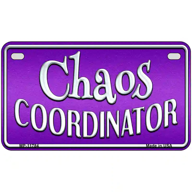 Chaos Coordinator Novelty License Plate 7" x 4" (MP)