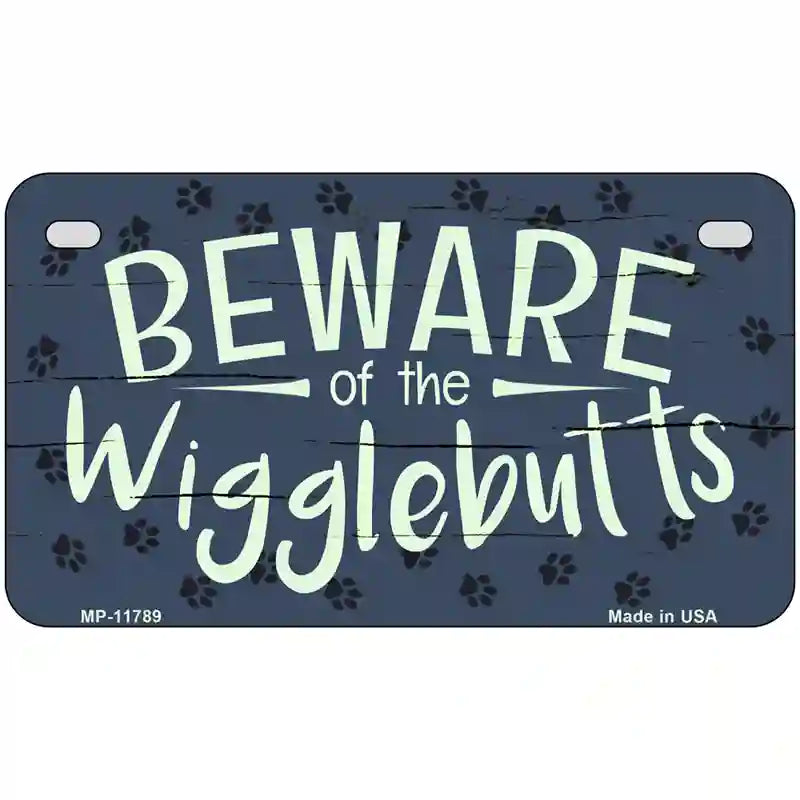 Beware of the Wigglebutts Novelty License Plate 7" x 4" (MP)