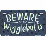 Beware of the Wigglebutts Novelty License Plate 7" x 4" (MP)