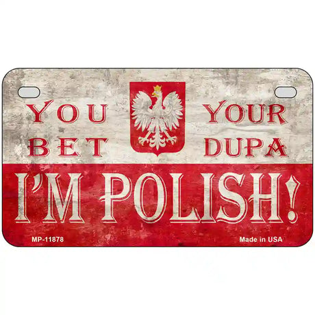 Im Polish Novelty Metal License Plate 7" x 4" (MP)