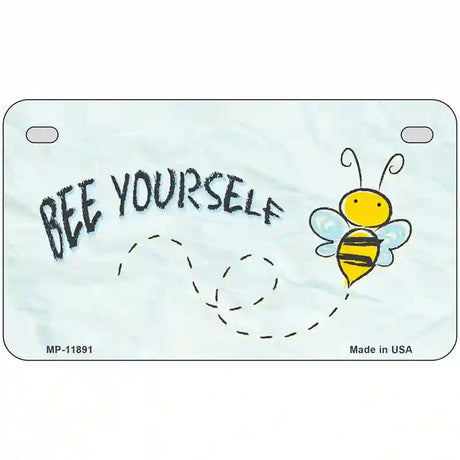 Bee Yourself Novelty Metal License Plate 7" x 4" (MP)