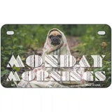 Monday Mornings Novelty Metal License Plate 7" x 4" (MP)