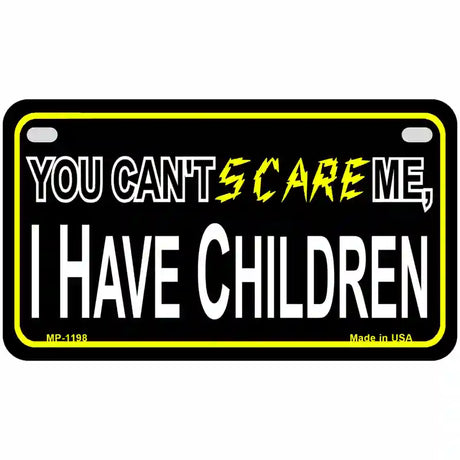 Cant Scare Me Novelty Metal License Plate 7" x 4" (MP)