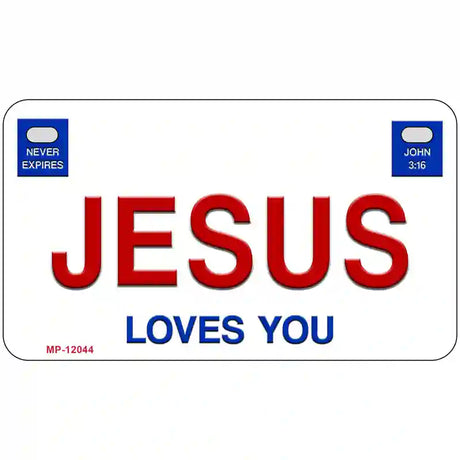 Jesus Loves You Novelty Metal License Plate 7" x 4" (MP)