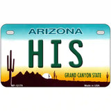 His Arizona Novelty Metal License Plate 7" x 4" (MP)