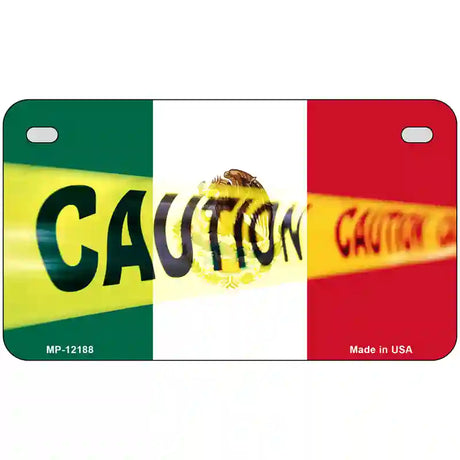 Caution Mexico Flag Novelty Metal License Plate 7" x 4" (MP)