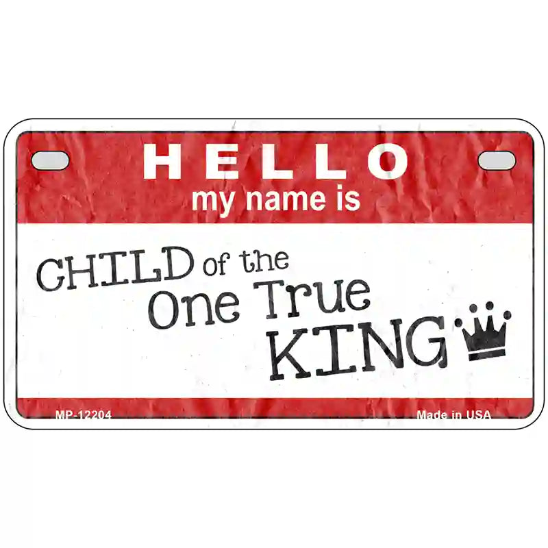 One True King Novelty Metal License Plate 7" x 4" (MP)