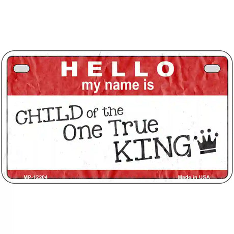 One True King Novelty Metal License Plate 7" x 4" (MP)