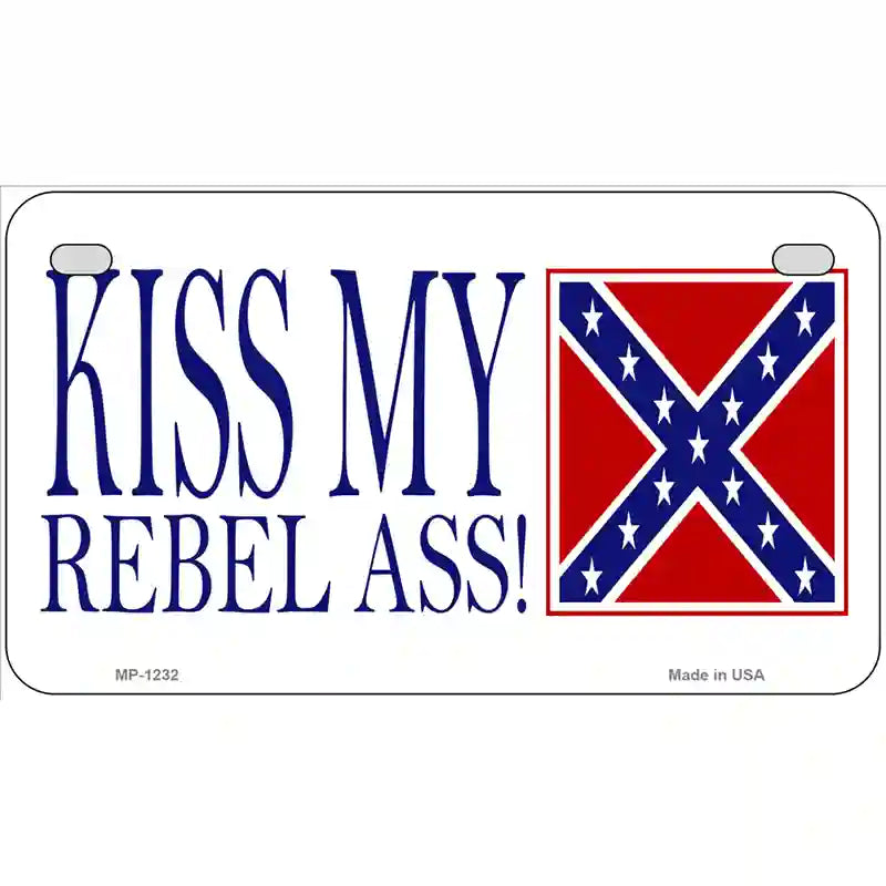 Kiss My Rebel Ass Novelty Metal License Plate 7" x 4" (MP)