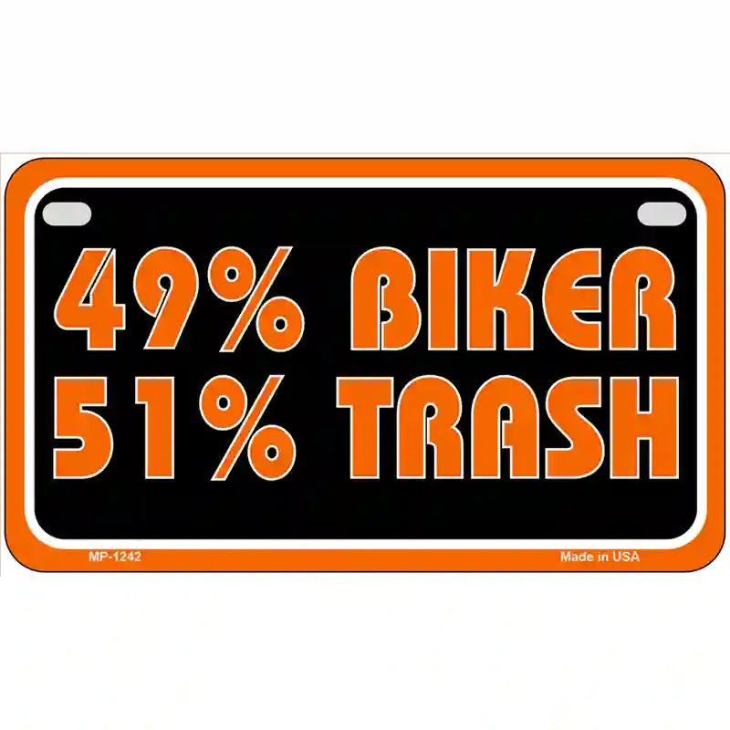 49% Biker 51% Trash Novelty Metal License Plate 7" x 4" (MP)