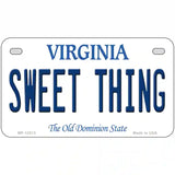 Sweet Thing Virginia Novelty Metal License Plate 7" x 4" (MP)