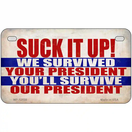 Suck It Up We Survived Novelty Metal License Plate 7" x 4" (MP)