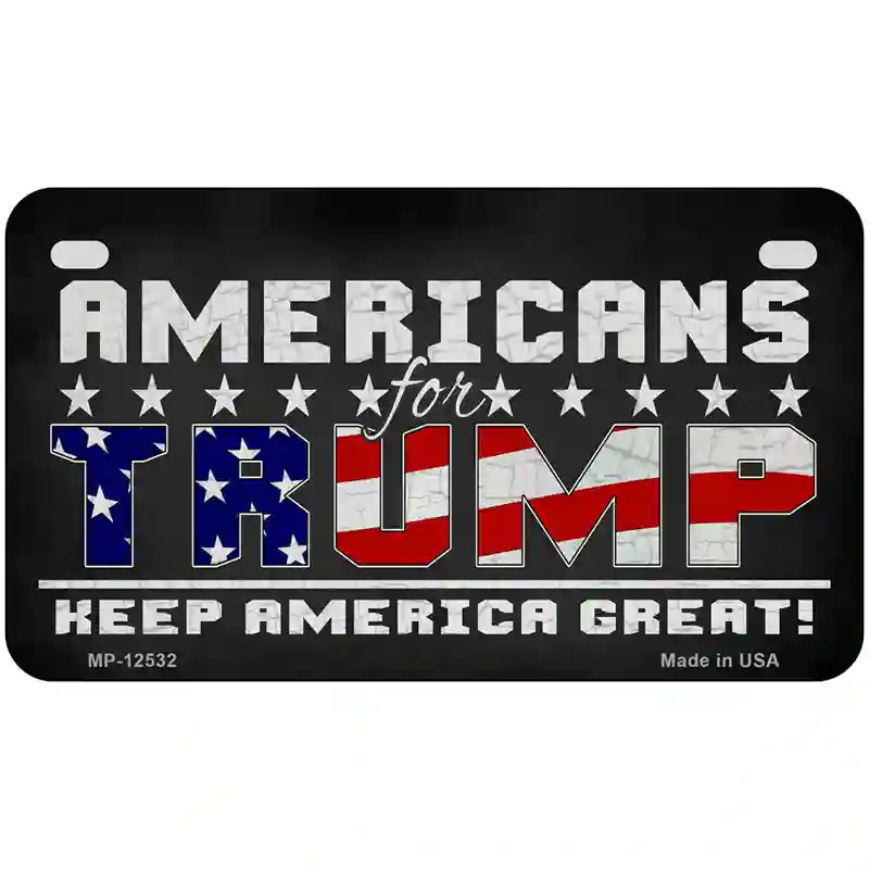 Americans For Trump Novelty Metal License Plate 7" x 4" (MP)