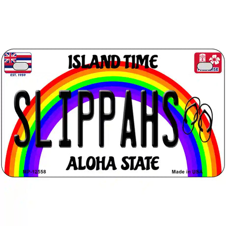 Slippahs Hawaii Novelty Metal License Plate 7" x 4" (MP)