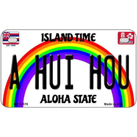 A Hui Hou Hawaii Novelty Metal License Plate 7" x 4" (MP)