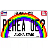 Pehea Oe Hawaii Novelty Metal License Plate 7" x 4" (MP)