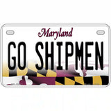 Go Shipmen Novelty Metal License Plate Tag 7" x 4" (MP)