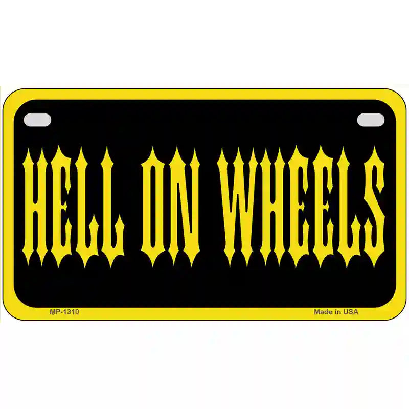 Hell On Wheels Novelty Metal License Plate 7" x 4" (MP)