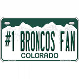 Number 1 Broncos Fan Novelty Metal License Plate Tag 7" x 4" (MP)