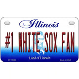 Number 1 White Sox Fan Novelty Metal License Plate Tag 7" x 4" (MP)