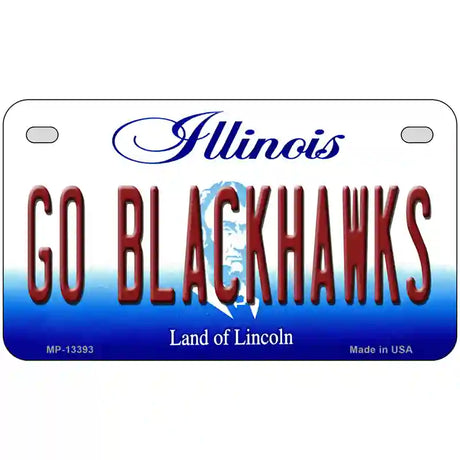 Go Blackhawks Novelty Metal License Plate Tag 7" x 4" (MP)