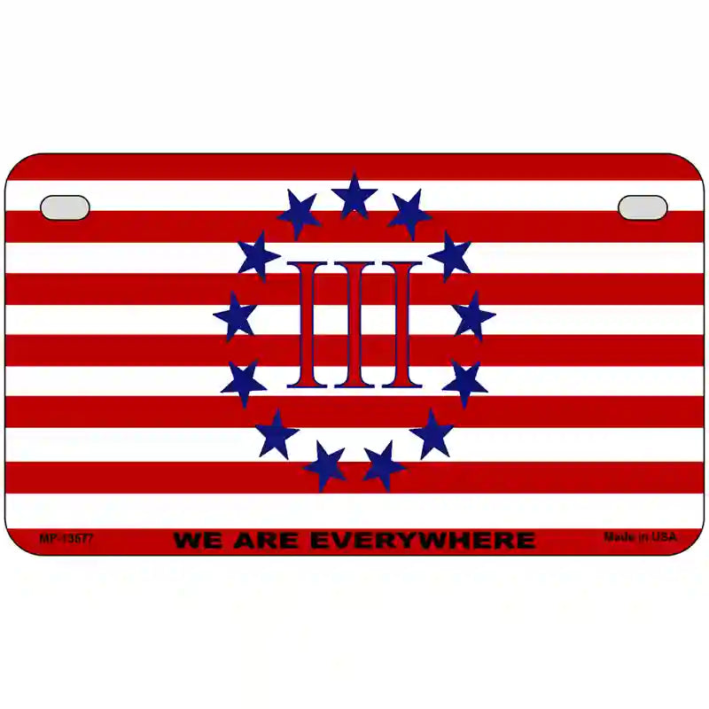 We Are Everywhere 3 Percent Novelty Metal License Plate Tag 7" x 4" (MP)