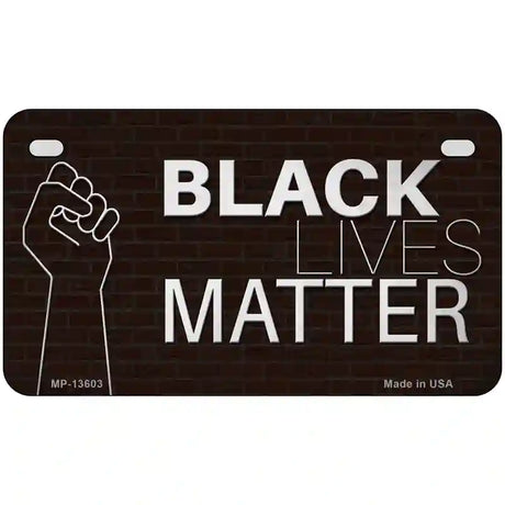 Black Lives Matter Fist Brick Novelty Metal License Plate Tag 7" x 4" (MP)