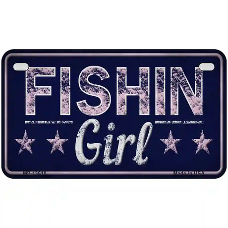 Fishin Girl Novelty Metal License Plate Tag 7" x 4" (MP)