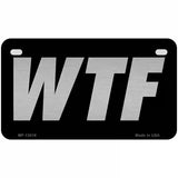 WTF Black Novelty Metal License Plate Tag 7" x 4" (MP)