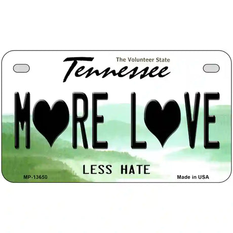 More Love Novelty Metal License Plate Tag 7" x 4" (MP)