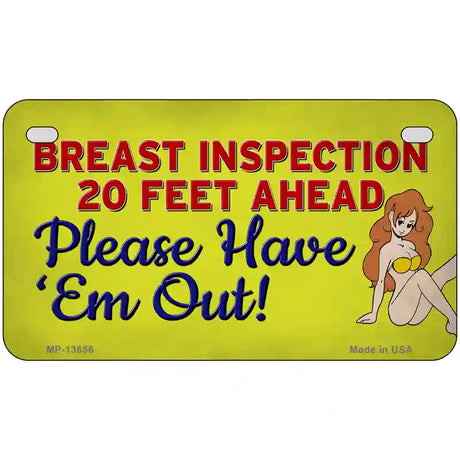 Breast Inspection Ahead Novelty Metal License Plate Tag 7" x 4" (MP)