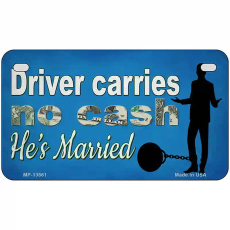 Carries No Cash Novelty Metal License Plate Tag 7" x 4" (MP)