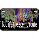 Drugs Lead Nowhere Novelty Metal License Plate Tag 7" x 4" (MP)