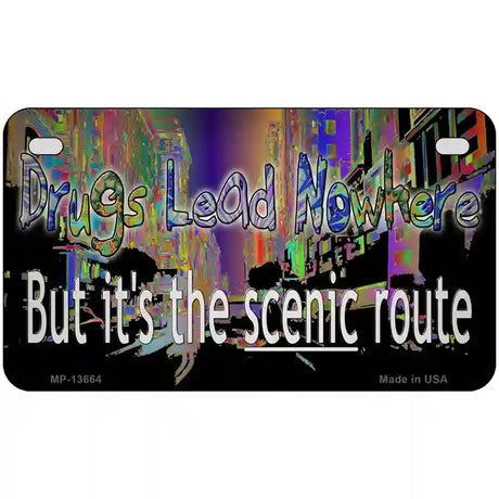 Drugs Lead Nowhere Novelty Metal License Plate Tag 7" x 4" (MP)