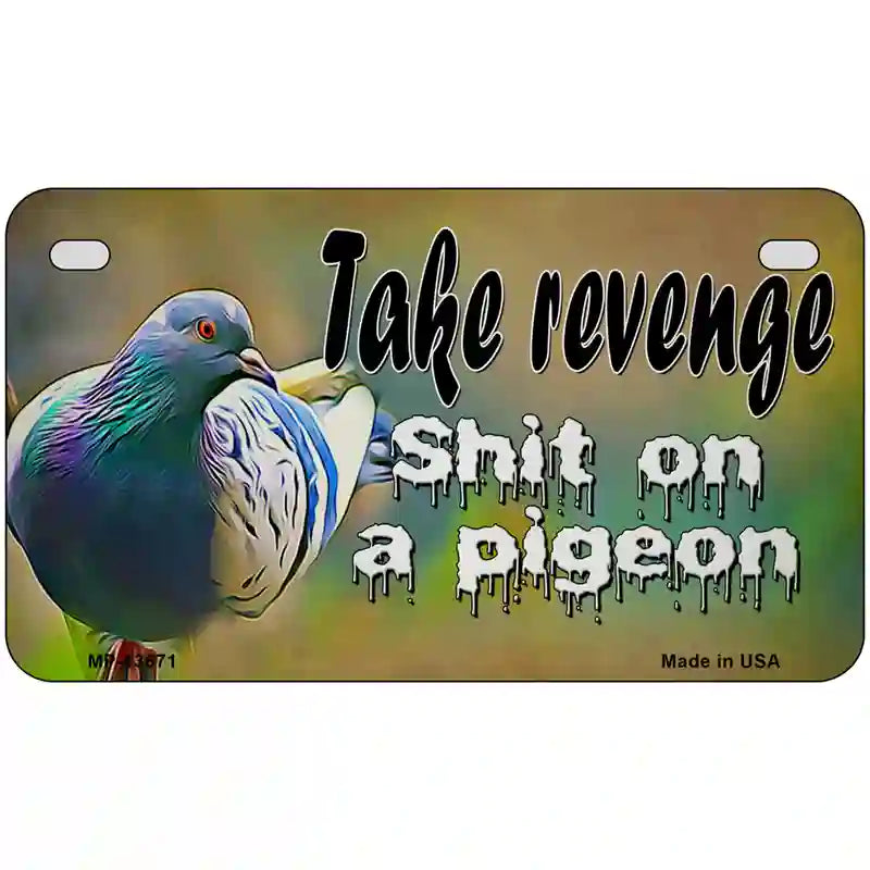 Shit On A Pigeon Novelty Metal License Plate Tag 7" x 4" (MP)