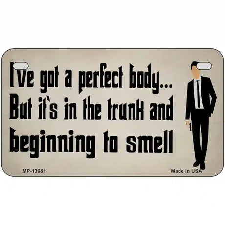 Body in The Trunk Novelty Metal License Plate Tag 7" x 4" (MP)