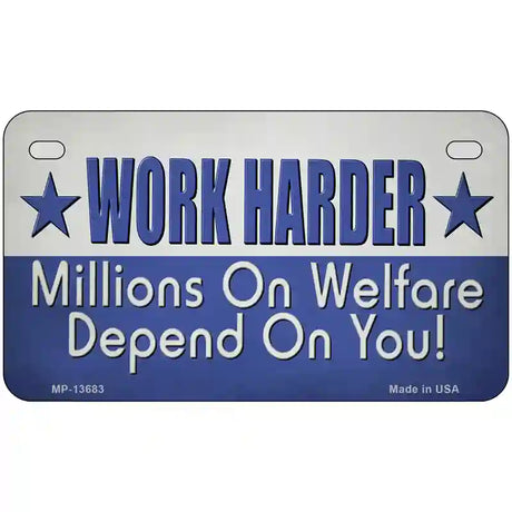 Welfare Depends On You Novelty Metal License Plate Tag 7" x 4" (MP)