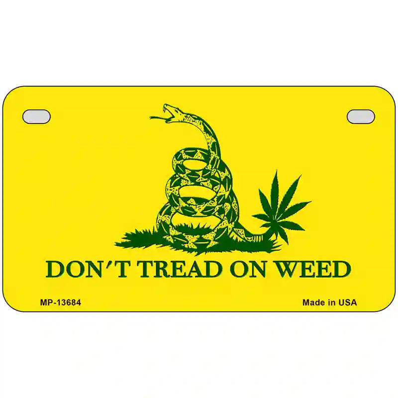 Dont Tread On Weed Novelty Metal License Plate Tag 7" x 4" (MP)