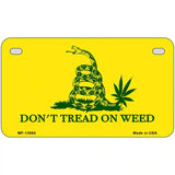 Dont Tread On Weed Novelty Metal License Plate Tag 7" x 4" (MP)