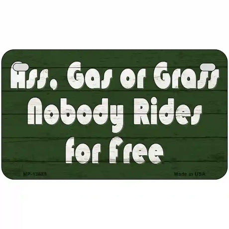 Ass Gas Or Grass Novelty Metal License Plate Tag 7" x 4" (MP)