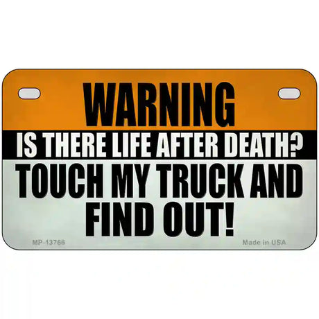 Dont Touch My Truck Novelty Metal License Plate Tag 7" x 4" (MP)