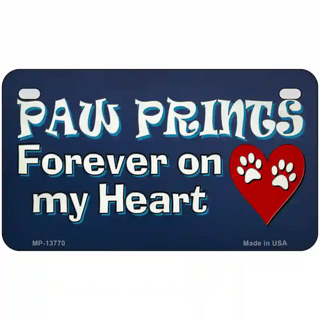 Paw Prints On My Heart Novelty Metal License Plate Tag 7" x 4" (MP)