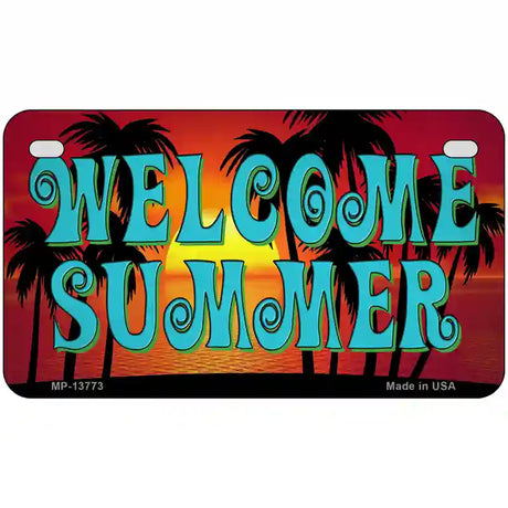 Welcome Summer Novelty Metal License Plate Tag 7" x 4" (MP)